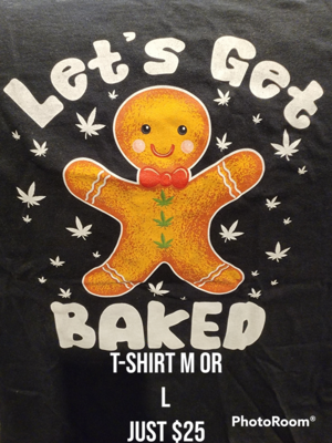 Let's Get Baked T-shirt