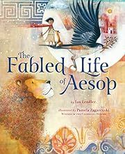 Fabled Life of Aesop, The by Ian Lendler; 2020. Hardcover. (Ch-NF)