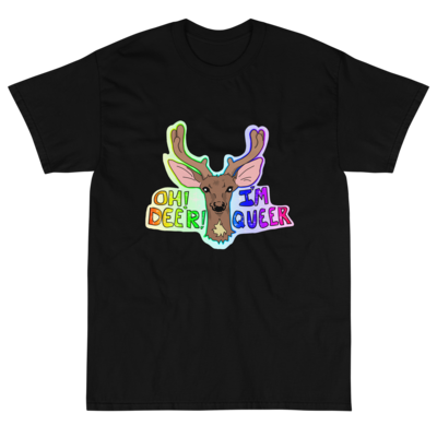 Oh Deer! I'm Queer. T-Shirt