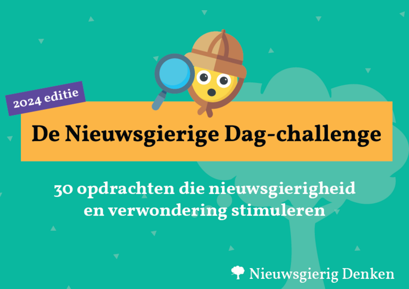 30 extra opdrachten die nieuwsgierigheid en verwondering stimuleren (2024 editie) 30 extra opdrachten die nieuwsgierigheid en verwondering stimuleren (2024 editie)