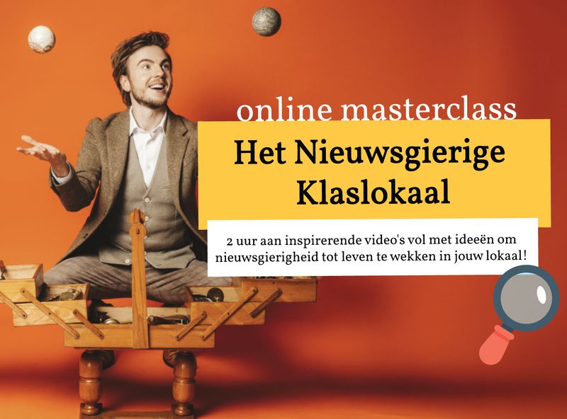 Het Nieuwsgierige Klaslokaal - Online Masterclass Het Nieuwsgierige Klaslokaal - Online Masterclass