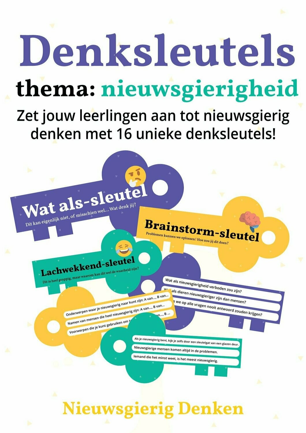 Denksleutels: thema nieuwsgierigheid (basisonderwijs) Denksleutels: thema nieuwsgierigheid (basisonderwijs)