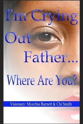 I'm Crying Out Father...Where Are You? E-Book