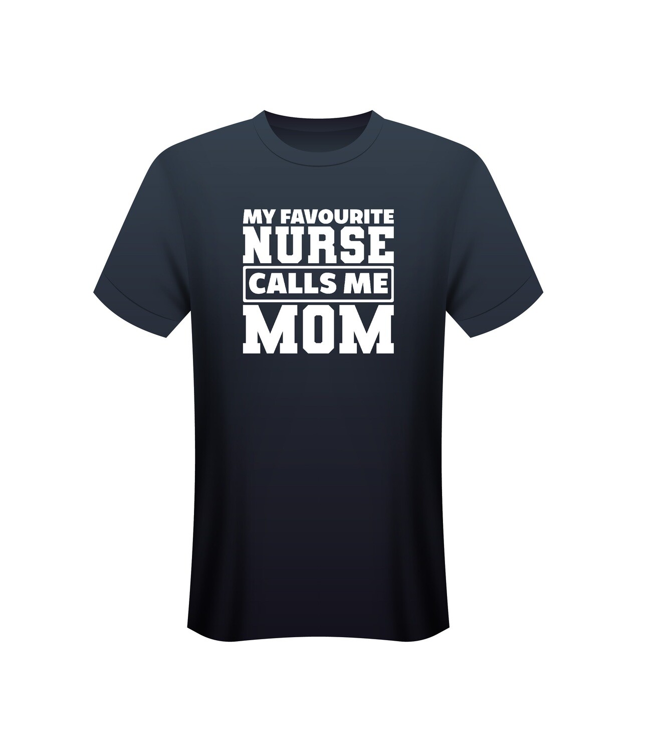 Nurse T - My Favourite Nurse Calls Me Mom