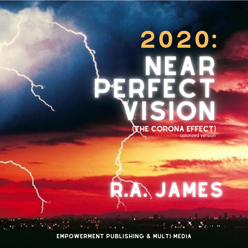 2020:  Near Perfect Vision (The Corona Effect)