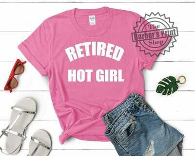 Retired Hot Girl Tee