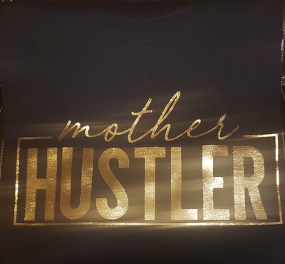 Mother Hustler Tee