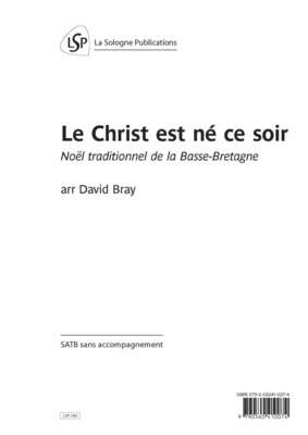TRADITIONNEL Le Christ est né ce soir / arr Bray pour SATB