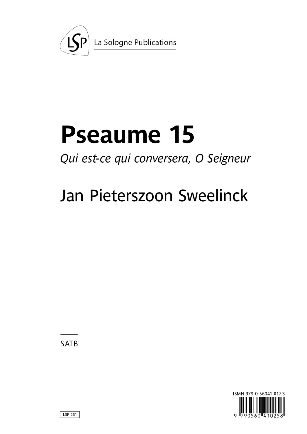 SWEELINCK Pseaume 15 / Qui est-ce qui conversera, O Seigneur / SATB