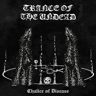 TRANCE OF THE UNDEAD (BRA) Chalice of Disease [LP]