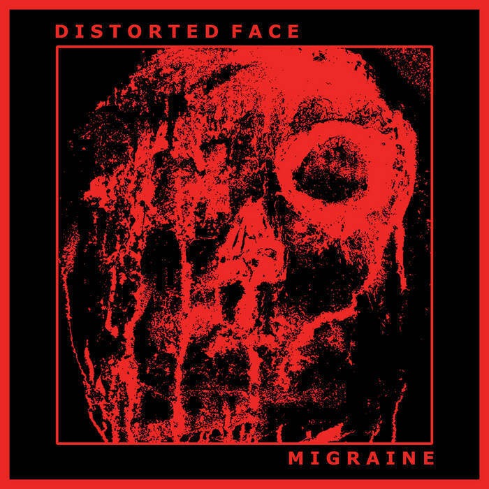 DISTORTED FACE (US) Migrane  [7&quot; E.P.]