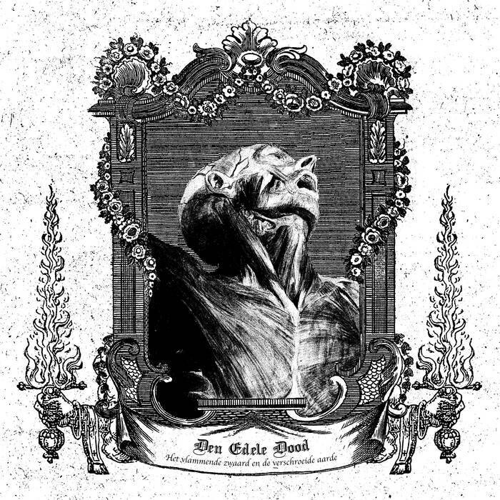 DEN EDELE DOOD (NL) Het vlammende zwaard en de verschroeide aarde  [LP]