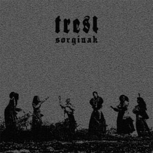 TREST (DE) Sorginak  [LP]