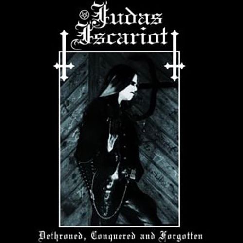 JUDAS ISCARIOT (US) Dethroned, Conquered and Forgotten  [LP]