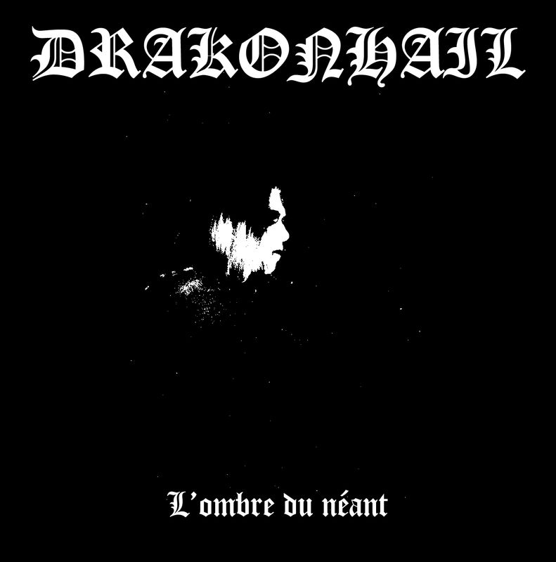 DRAKONHAIL (FR)  L&#39;ombre Du Neant  [LP]