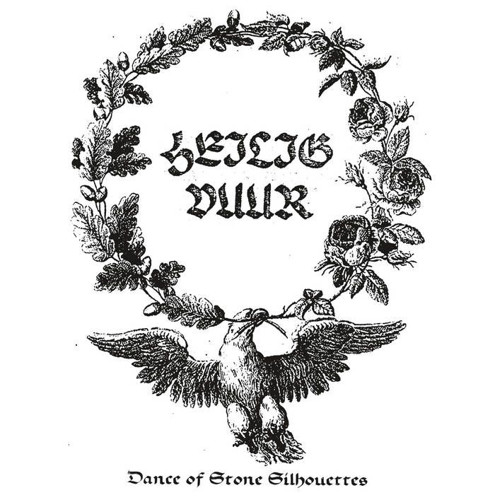 HEILIG VUUR (CA)  Dance of Stone Silhouettes  [LP]