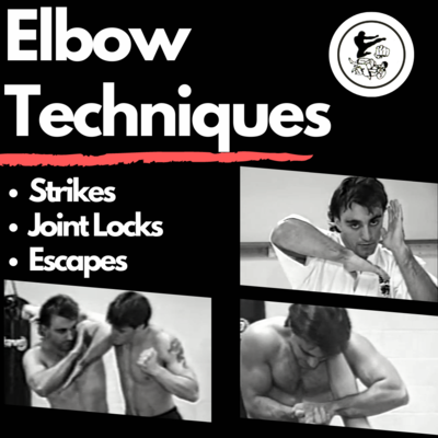 Elbow Techniques: Strikes, Joint Locks &amp; Escapes
