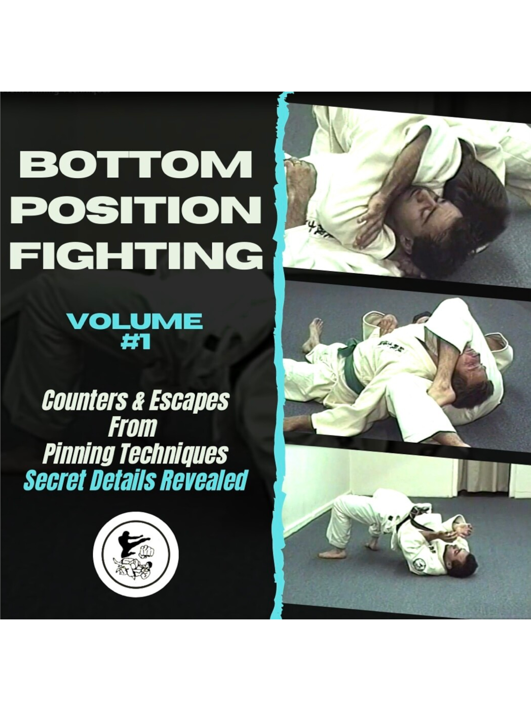 Bottom Position Fighting Vol 1: Counters &amp; Escapes From Pinning Techniques