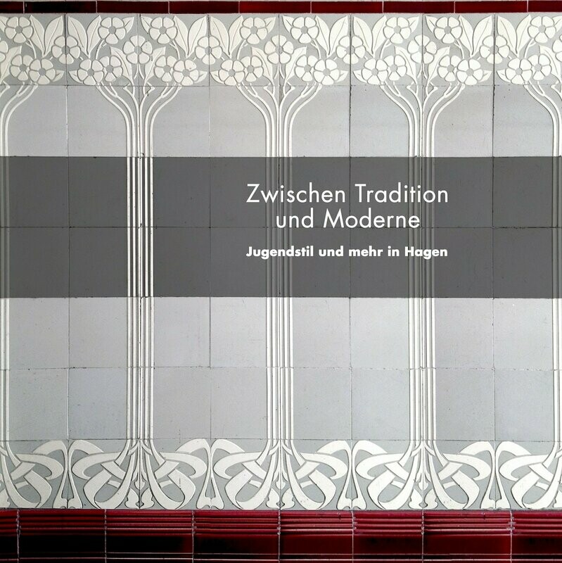 Zwischen Tradition und Moderne: Jugendstil und mehr in Hagen Zwischen Tradition und Moderne: Jugendstil und mehr in Hagen