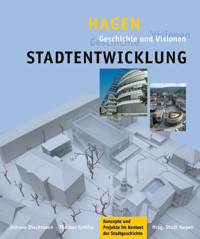 Stadtentwicklung Hagen, Geschichte und Visionen