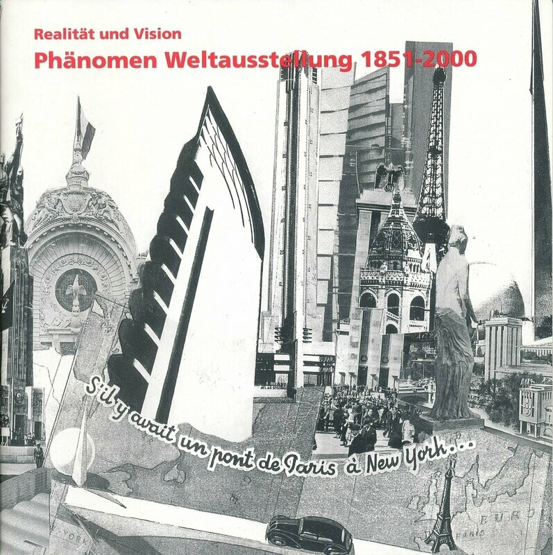 Phänomen Weltausstellung 1851-2000 Phänomen Weltausstellung 1851-2000