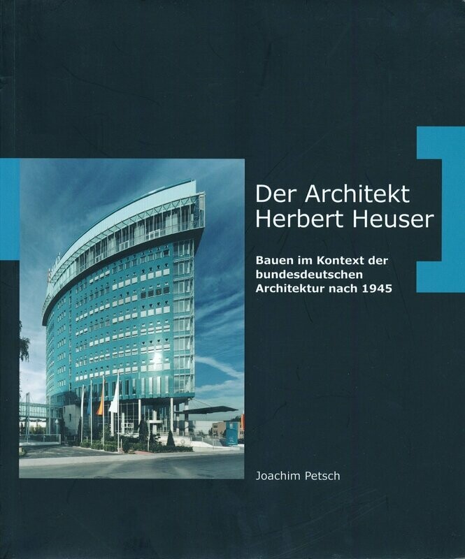 Der Architekt Herbert Heuser Der Architekt Herbert Heuser
