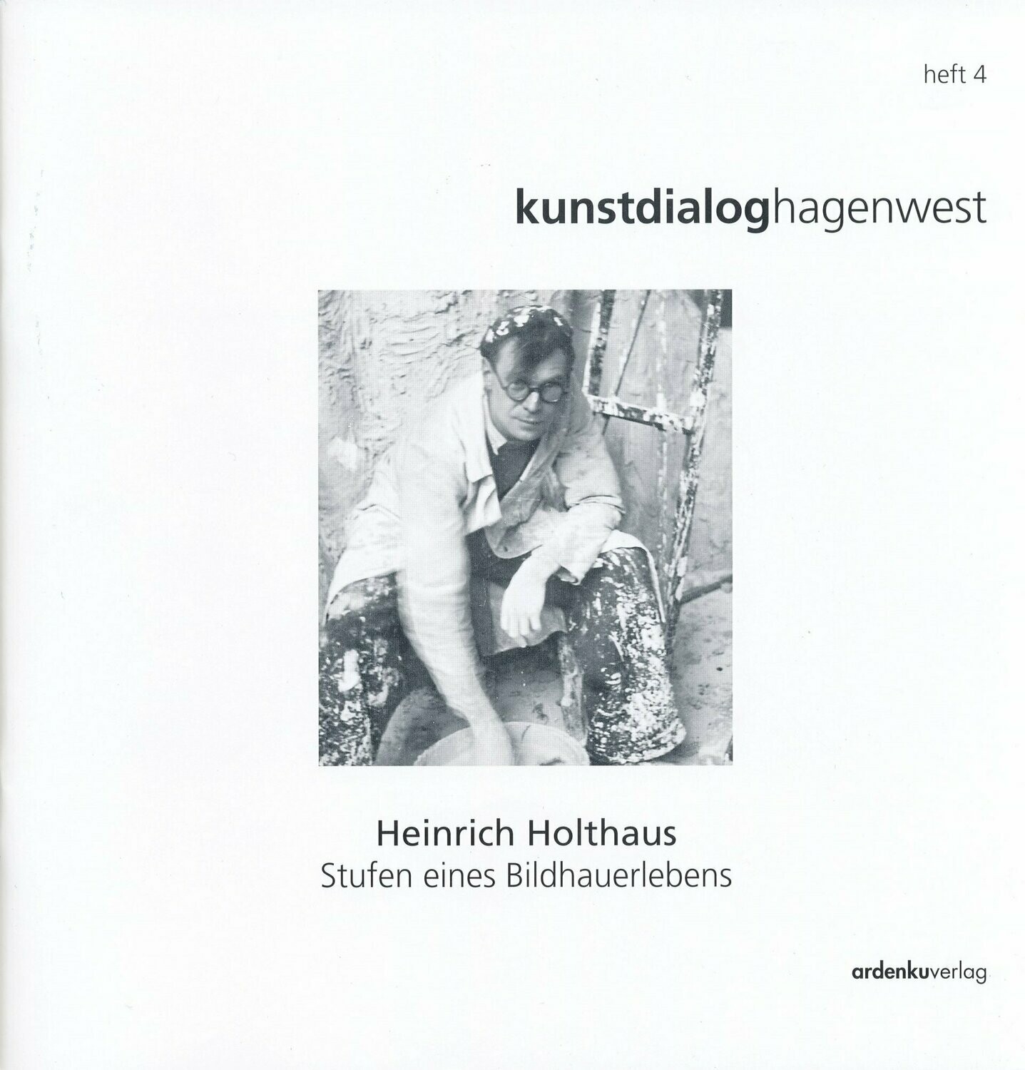 Heinrich Holthaus – Stufen eines Bildhauerlebens