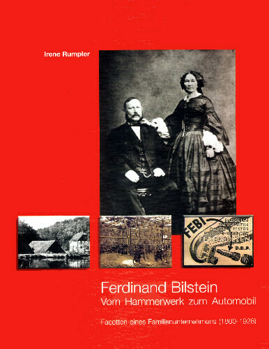 Ferdinand Bilstein - Vom Hammerwerk zum Automobil