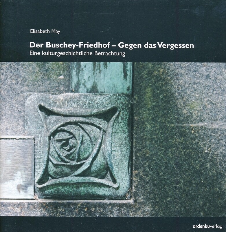 Der Buschey-Friedhof - Gegen das Vergessen Der Buschey-Friedhof - Gegen das Vergessen