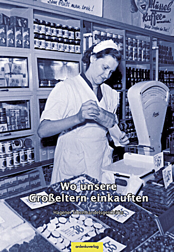 Wo unsere Großeltern einkauften Wo unsere Großeltern einkauften