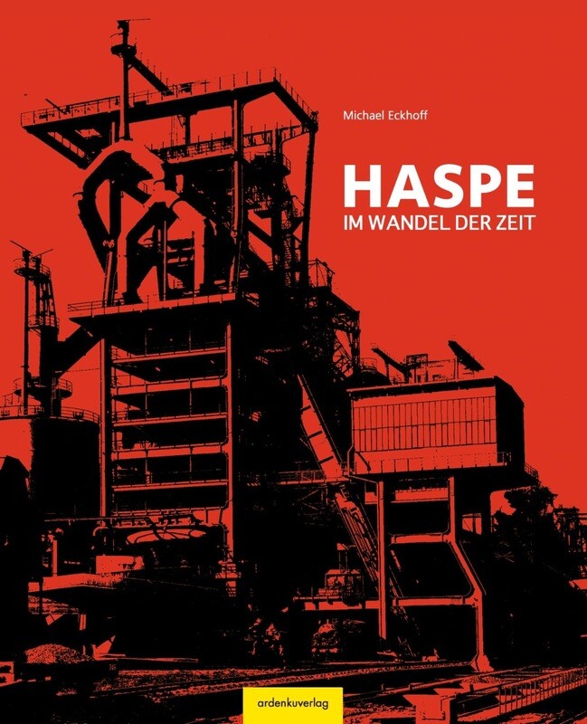 Haspe - Im Wandel der Zeit Haspe - Im Wandel der Zeit