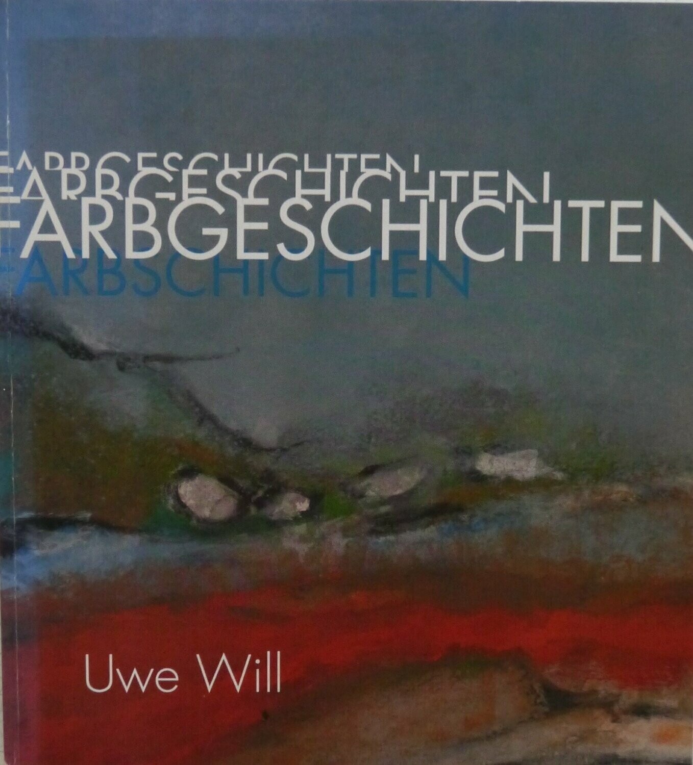 Uwe Will – Farbgeschichten