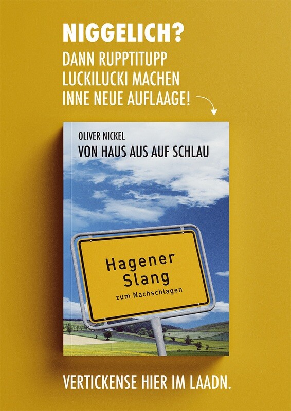 Von Haus aus auf Schlau, Hagener Slang Von Haus aus auf Schlau, Hagener Slang