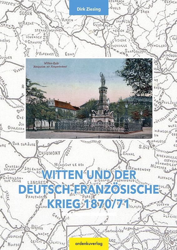 Witten und der Deutsch-Französische Krieg 1870/71