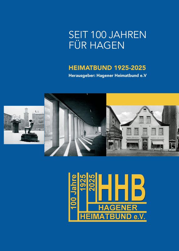Seit 100 Jahren für Hagen Heimatbund 1925-2025 Seit 100 Jahren für Hagen Heimatbund 1925-2025