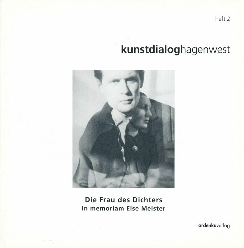 Die Frau des Dichters, Else Meister in memoriam Die Frau des Dichters, Else Meister in memoriam