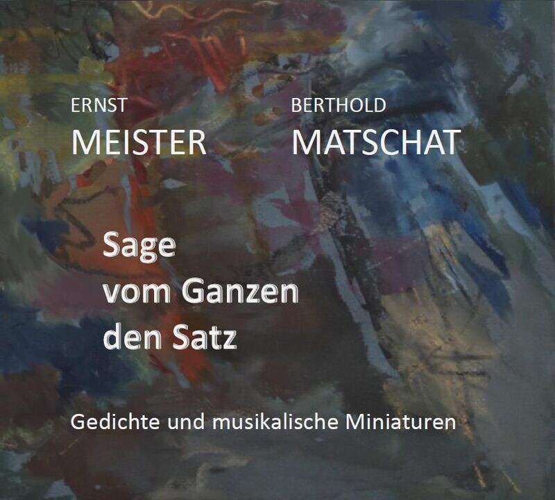 "Sage vom Ganzen den Satz" CD