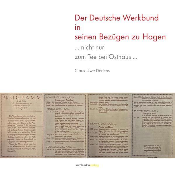 Der Deutsche Werkbund in seinen Bezügen zu Hagen ... nicht nur zum Tee bei Osthaus... Der Deutsche Werkbund in seinen Bezügen zu Hagen ... nicht nur zum Tee bei Osthaus...