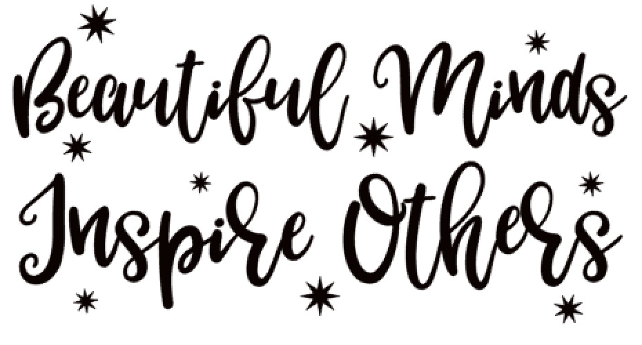 Beautiful Minds, Inspire Others