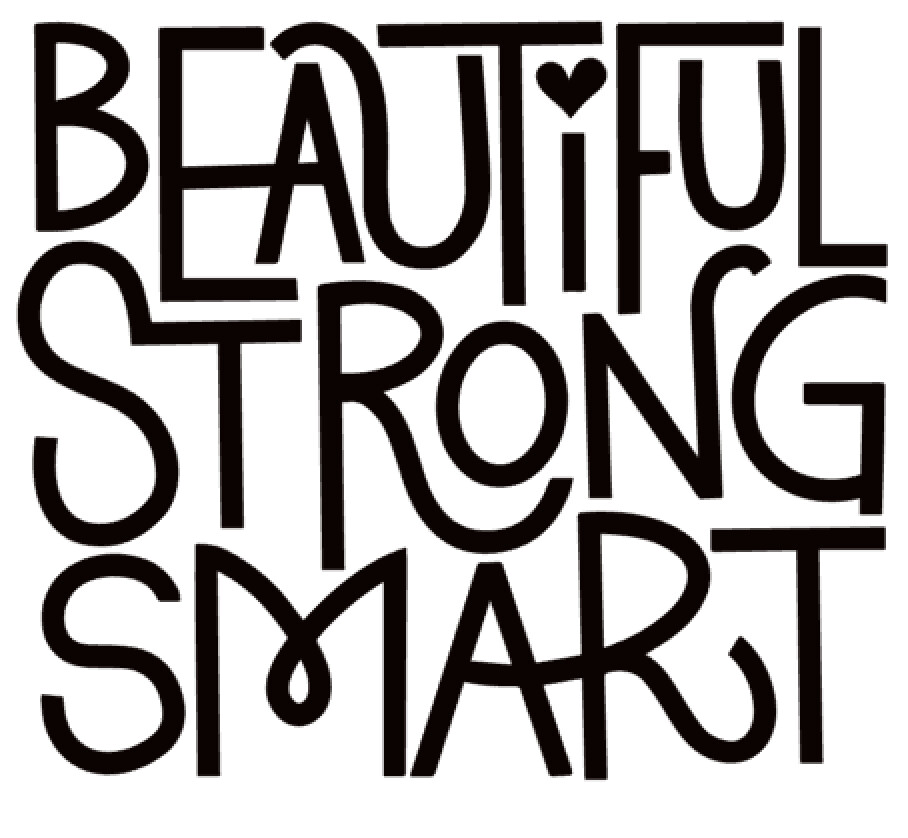 Beautiful, Strong, Smart