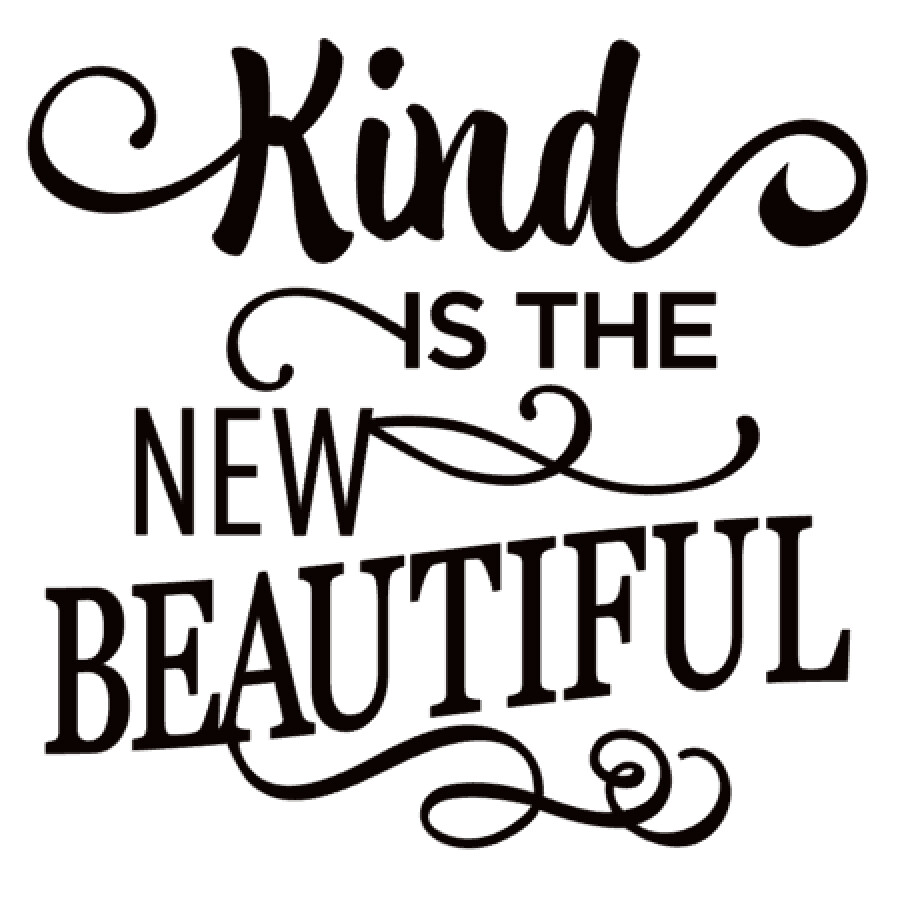 Kind is the new Beautiful