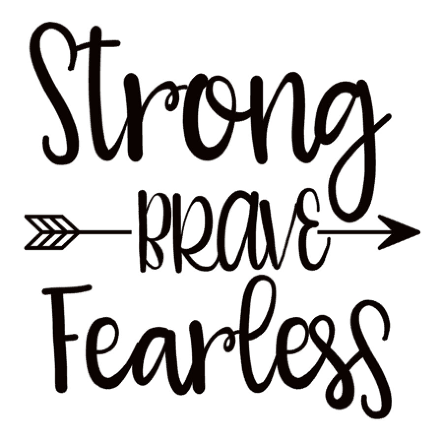 Strong, Brave, Fearless
