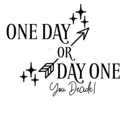 One Day or Day one, You Decide