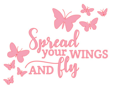 Spread your wings and Fly