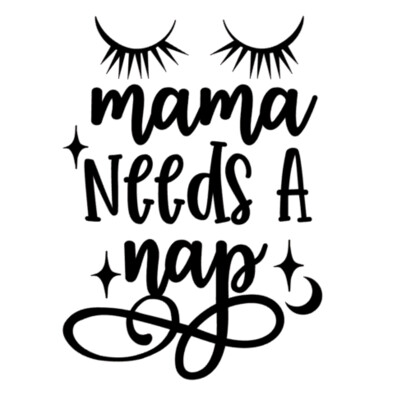 Mama needs a Nap Decal