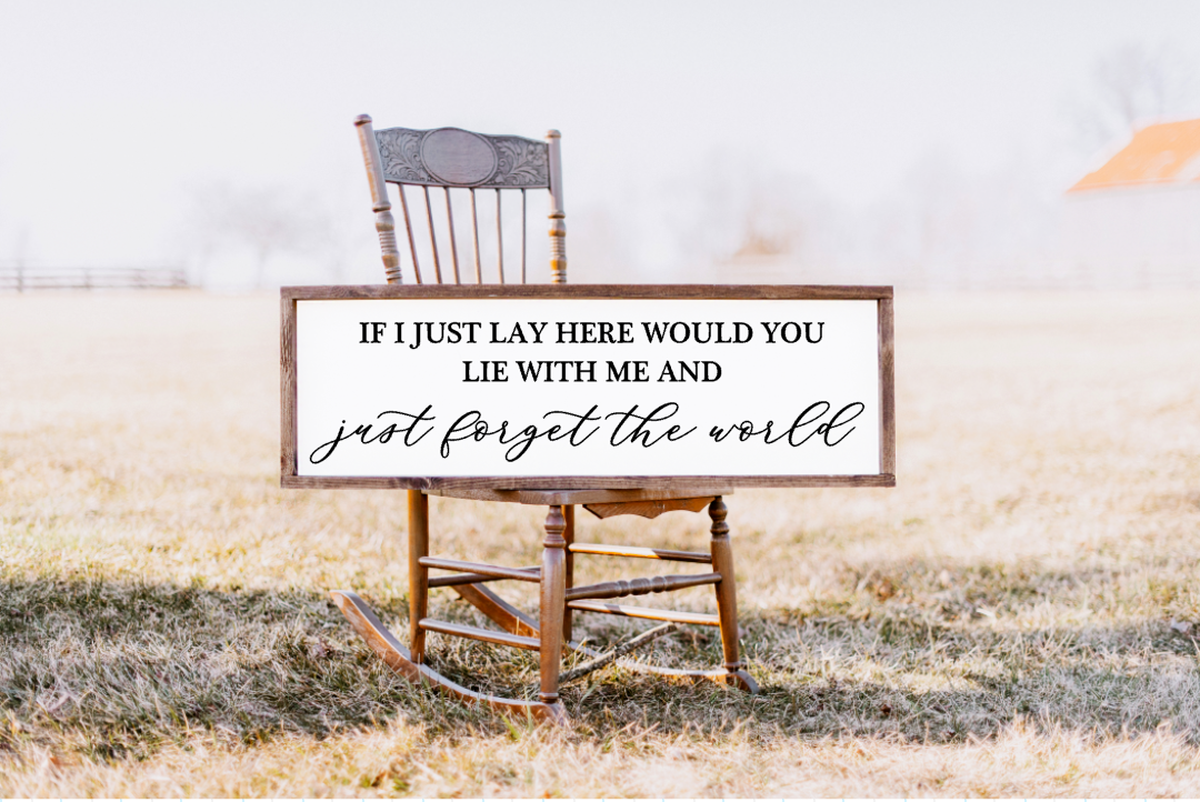 If i Just lay here Farmhouse Sign