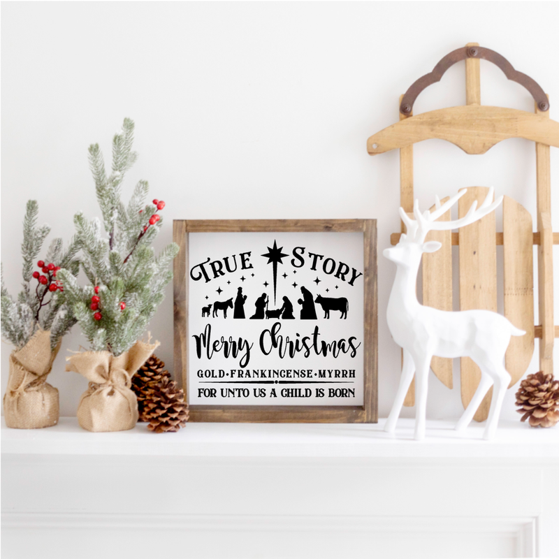 True Story Nativity Farmhouse Sign