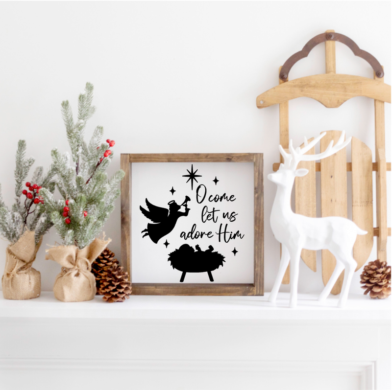 O Come let us Adore Him, Nativity Farmhouse Sign