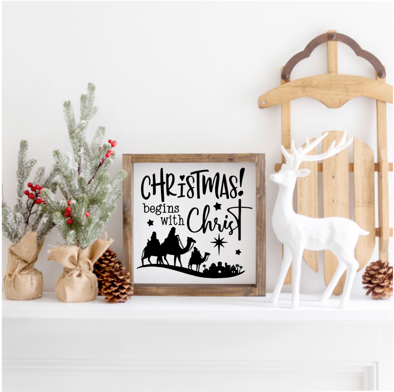 Christmas begins with Christ Farmhouse Sign