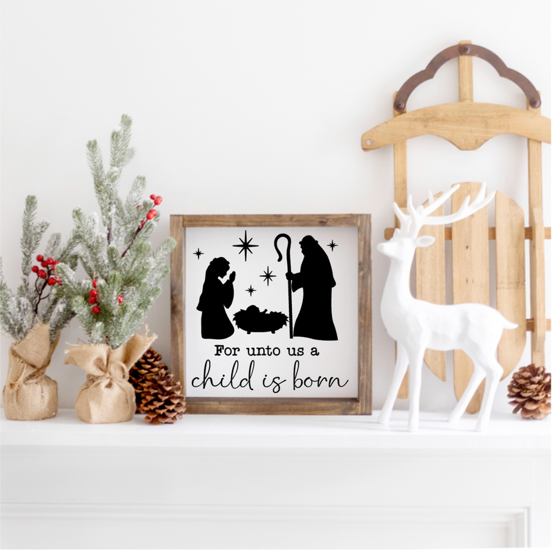 For unto us a Child is Born Farmhouse Sign